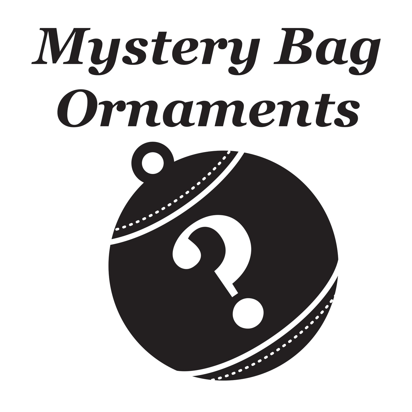Mystery Bag Ornaments